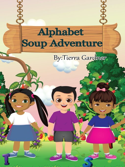Title details for Alphabet Soup Adventure by Tierra Gardner - Available